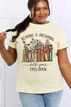 Load image into Gallery viewer, Simply Love Full Size READING IS DREAMING WITH YOUR EYES OPEN Graphic Cotton Tee
