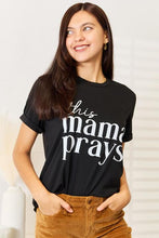 Load image into Gallery viewer, Simply Love THIS MAMA PRAYS Graphic T-Shirt
